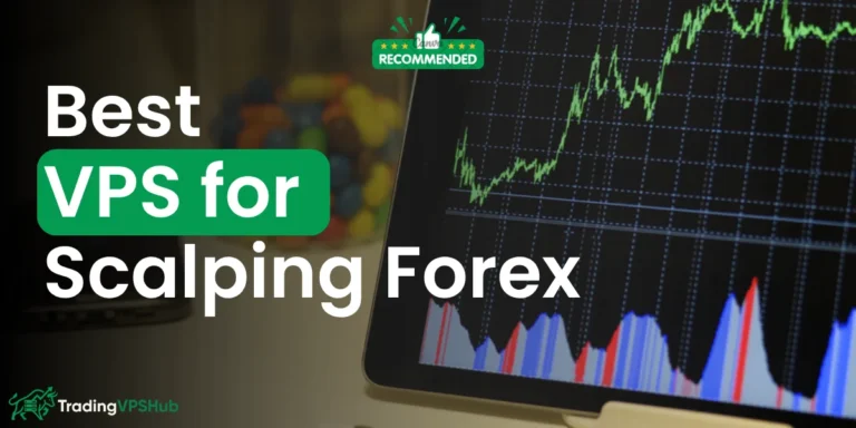 Best VPS for Scalping Forex