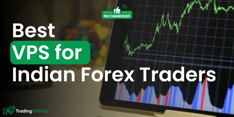Best VPS for Indian Forex Traders